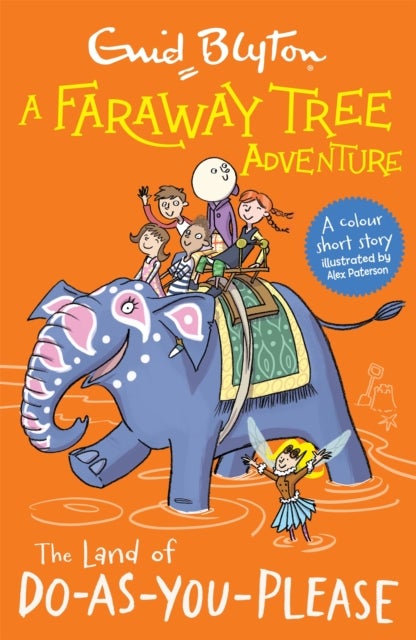 A Faraway Tree Adventure: The Land of Do-As-You-Please - Colour Short Stories