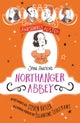 Awesomely Austen - Illustrated and Retold: Jane Austen's Northanger Abbey