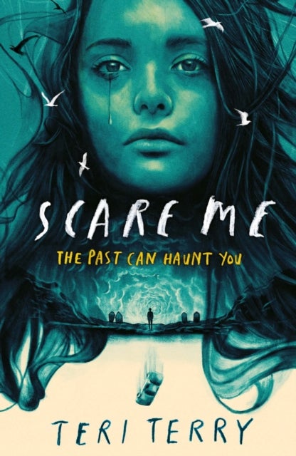 Scare Me - A darkly twisting supernatural YA thriller - read if you dare!
