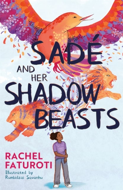 Sade and Her Shadow Beasts - Beautiful debut narrative about grief, hope and resilience