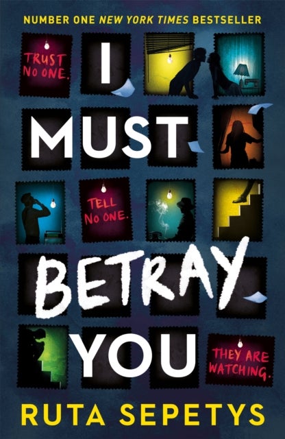 I Must Betray You - A powerful, heart-breaking thriller based on real events. The winner of the Yoto Carnegie Shadowers' Choice Medal for Writing 2023