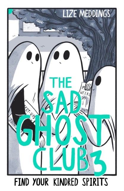 The Sad Ghost Club Volume 3 - Find Your Kindred Spirits