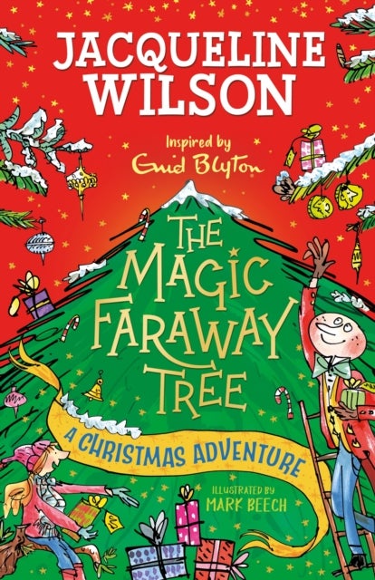 The Magic Faraway Tree: A Christmas Adventure - Visit the snowy Enchanted Wood with this brilliant festive adventure by Jacqueline Wilson