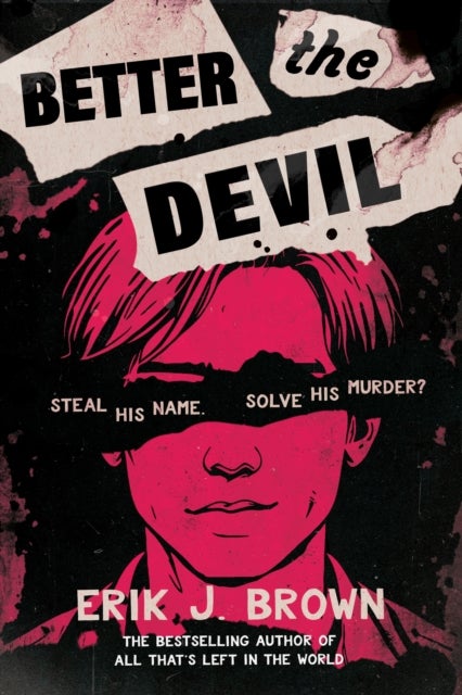 Better the Devil - get ready for queer mayhem in the gritty psychological thriller from the bestselling author of All That's Left in the World