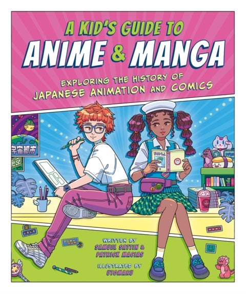 A Kid's Guide to Anime & Manga - Exploring the History of Japanese Animation and Comics