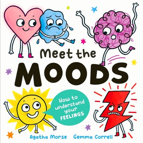 Meet the Moods - How to understand your feelings