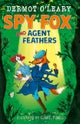 The New Famous Five: Spy Fox and Agent Feathers