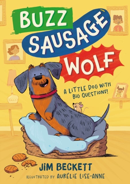 Buzz Sausage Wolf - Book 1 in the cosy adventures series about a VERY silly sausage dog!