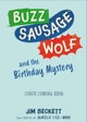 Buzz Sausage Wolf and the Birthday Mystery