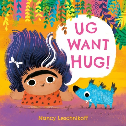 Ug Want Hug - a funny story with a gentle message about consent for 2 3 4 year olds and toddlers
