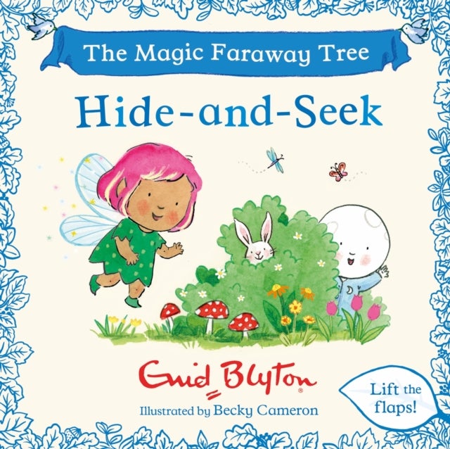 The Magic Faraway Tree: Hide-and-Seek - A Lift-the-Flap Story inspired by The Magic Faraway Tree – now a major movie!