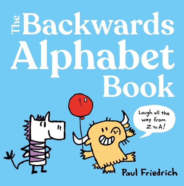 The Backwards Alphabet Book - Laugh all the way from Z to A...