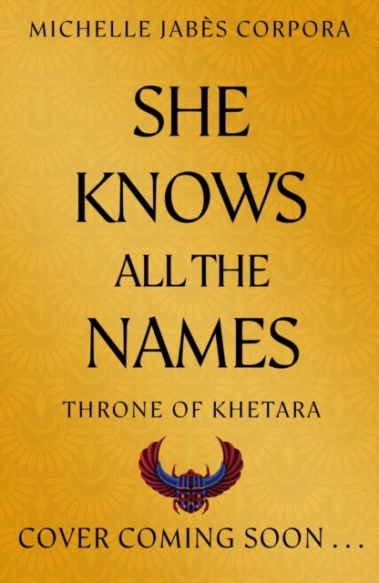Throne of Khetara: She Knows All the Names - Book 2