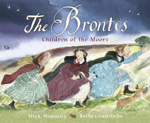 The Brontes ¿ Children of the Moors - A Picture Book