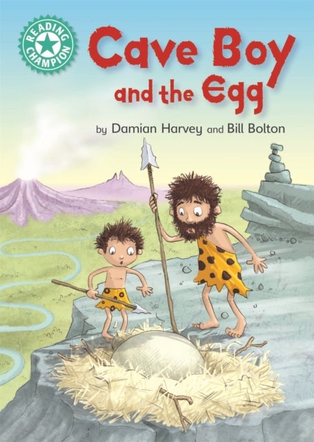 Reading Champion: Cave Boy and the Egg - Independent Reading Turquoise 7