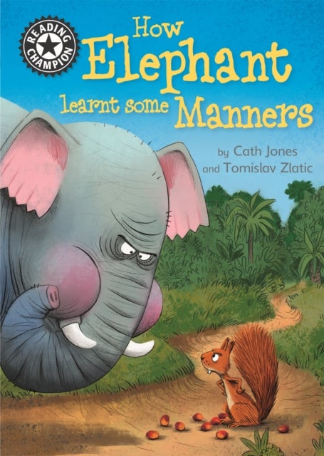 Reading Champion: How Elephant Learnt Some Manners - Independent Reading 12