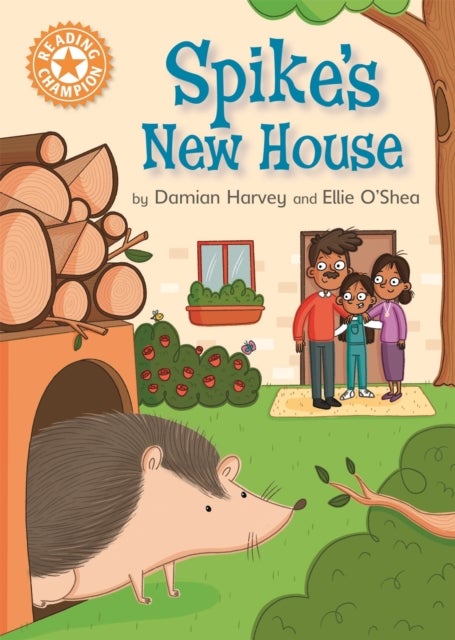 Reading Champion: Spike's New House - Independent Reading Orange 6