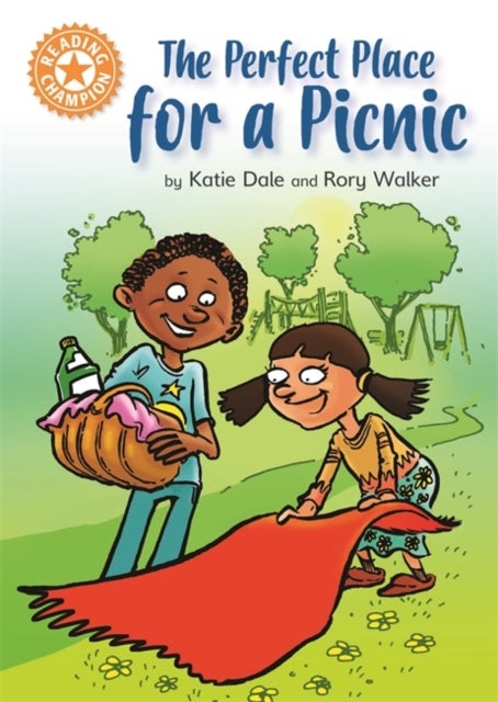 Reading Champion: The Perfect Place for a Picnic - Independent Reading Orange 6