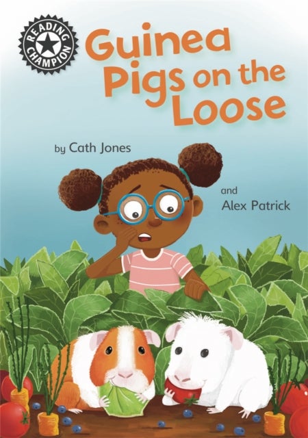 Reading Champion: Guinea Pigs on the Loose - Independent Reading 11