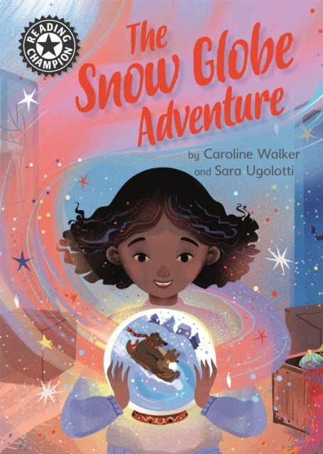 Reading Champion: The Snow Globe Adventure - Independent Reading 12
