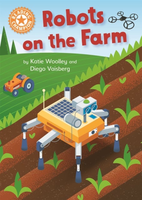 Reading Champion: Robots on the Farm - Independent Reading Orange 6 Non-fiction