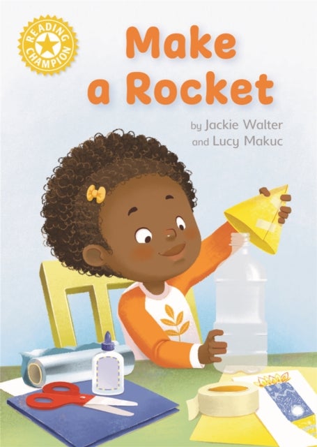Reading Champion: Make a Rocket - Independent Reading Non-fiction Yellow 3
