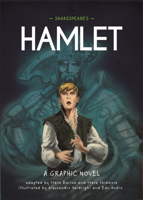Classics in Graphics: Shakespeare's Hamlet - A Graphic Novel