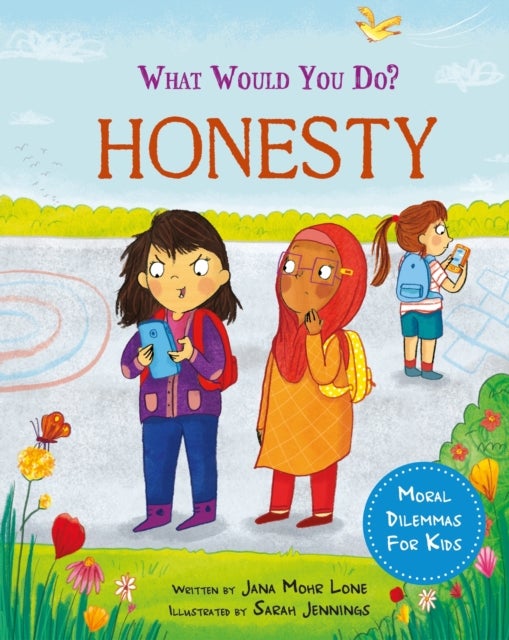 What would you do?: Honesty - Moral dilemmas for kids