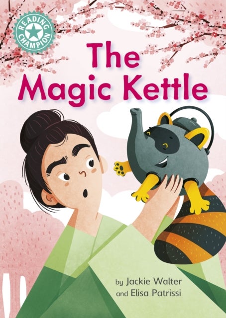 Reading Champion: The Magic Kettle - Independent Reading Turquoise 7