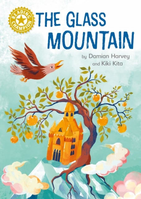 Reading Champion: The Glass Mountain - Independent Reading Gold 9