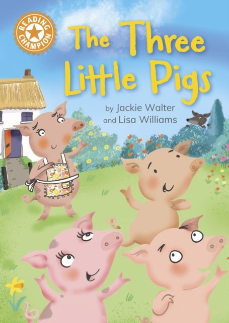 Reading Champion: The Three Little Pigs - Independent Reading Orange 6