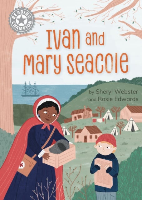 Reading Champion: Ivan and Mary Seacole - Independent Reading White 10