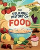 The Delicious History of Food