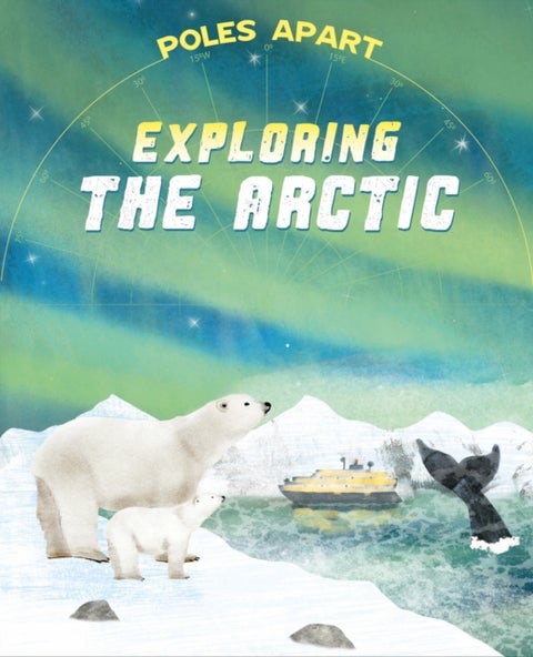 Poles Apart: Exploring the Arctic - Book 2