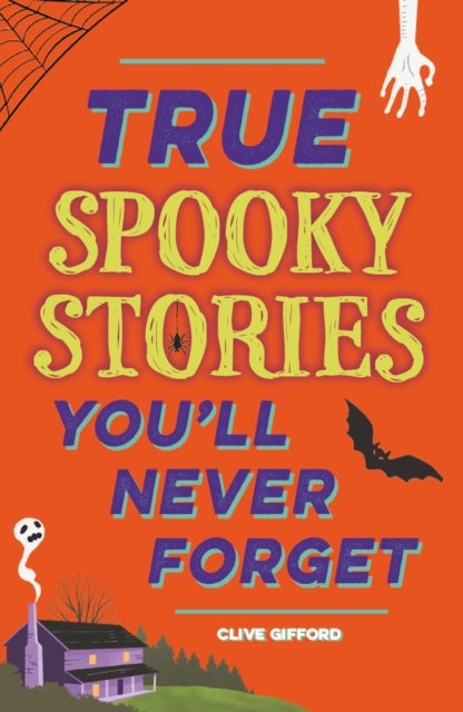 True Stories You'll Never Forget: True Spooky Stories