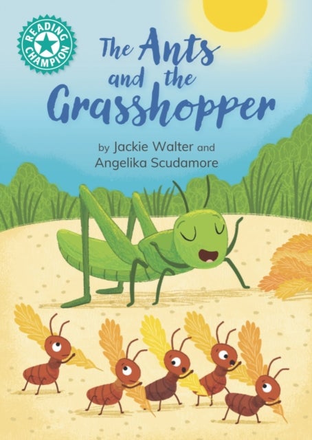 Reading Champion: The Ants and the Grasshopper - Independent reading Turquoise 7