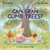 All Sorts: Can Gran Climb Trees?