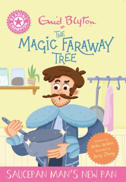 Reading Champion: Magic Faraway Tree: Saucepan Man's New Pan - Pink Band 1