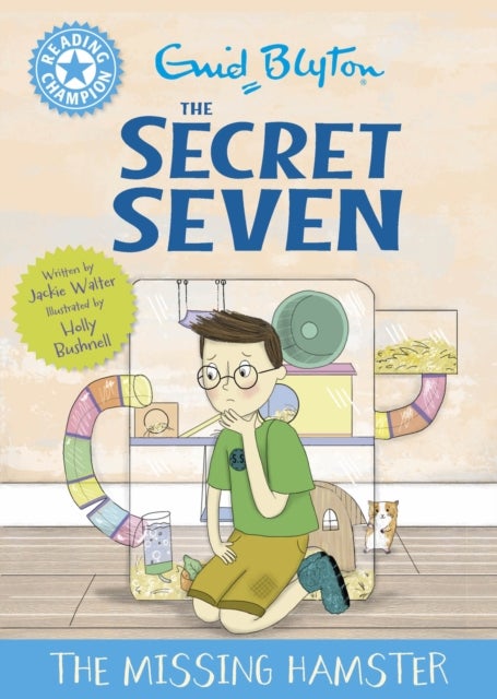 Reading Champion: The Secret Seven: The Missing Hamster - Blue Band 4