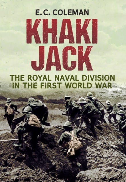 Khaki Jack - The Royal Naval Division in the First World War