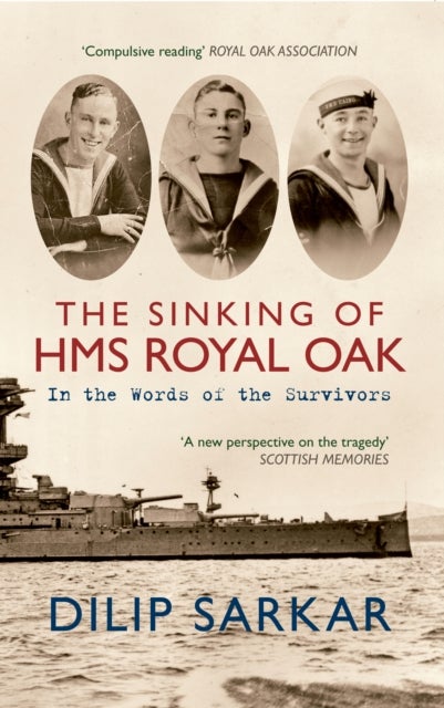 The Sinking of HMS Royal Oak - In the Words of the Survivors