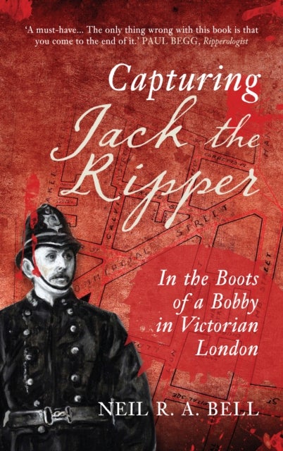 Capturing Jack the Ripper - In the Boots of a Bobby in Victorian London