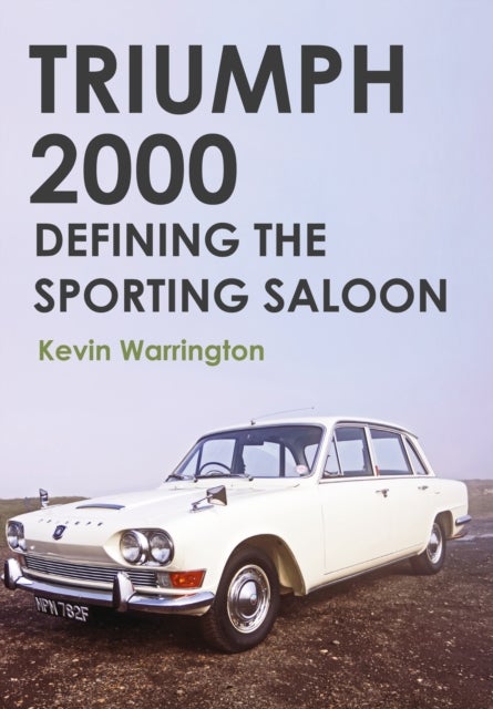 Triumph 2000 - Defining the Sporting Saloon