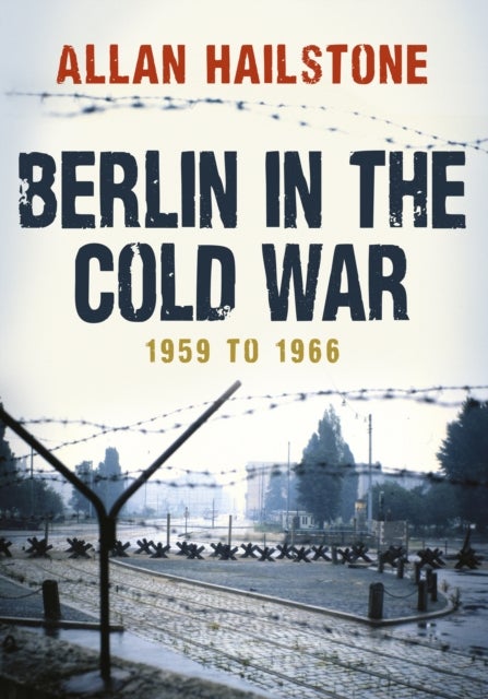 Berlin in the Cold War - 1959 to 1966