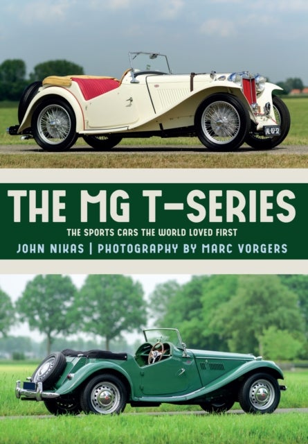 The MG T-Series - The Sports Cars the World Loved First