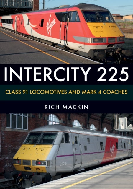 InterCity 225 - Class 91 Locomotives and Mark 4 Coaches