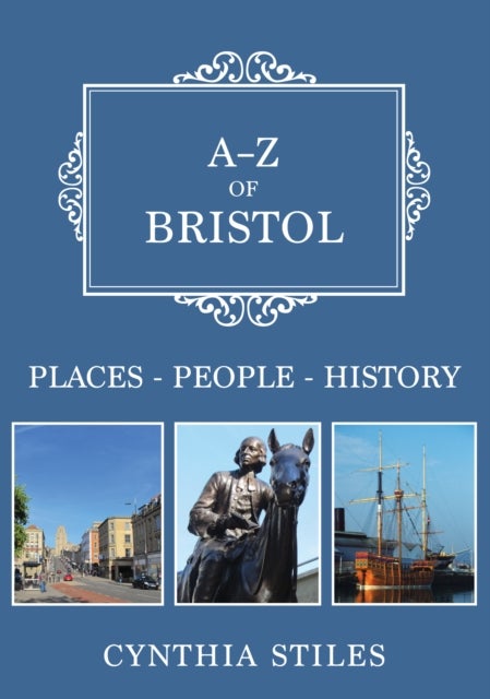 A-Z of Bristol - Places-People-History