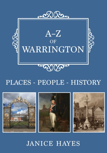 A-Z of Warrington - Places-People-History