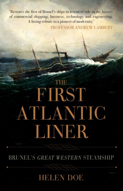 The First Atlantic Liner - Brunel’s Great Western Steamship