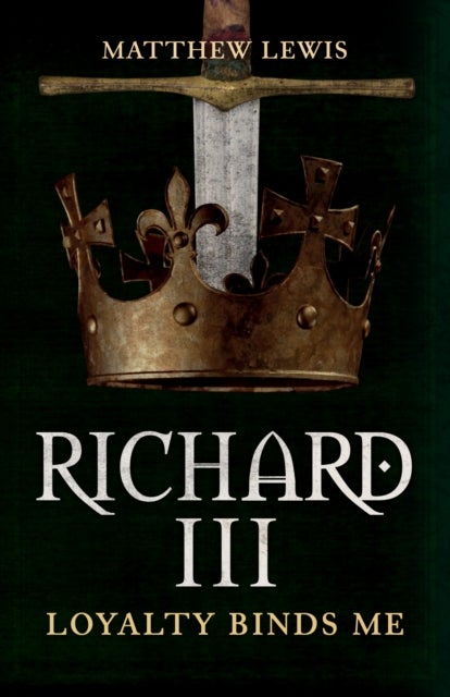 Richard III - Loyalty Binds Me